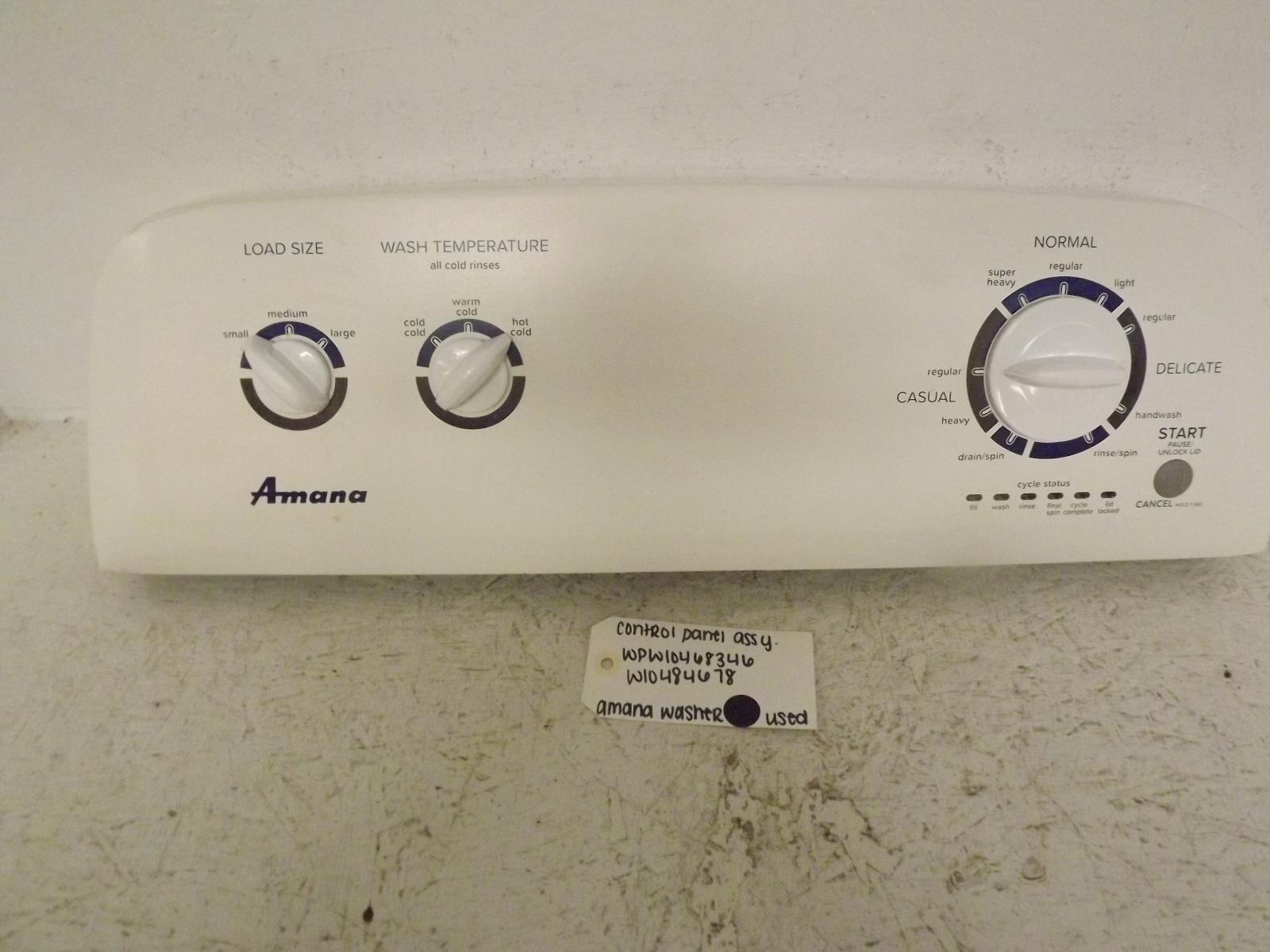 Amana Washer WPW10468346 W10484678 Control Panel Assembly Used Amana Washer WPW10468346 W10484678 Control Panel Assembly Used